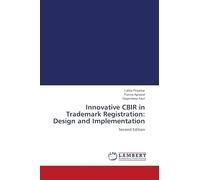 Innovative CBIR in Trademark Registration: Design and Implementation: Second Edition