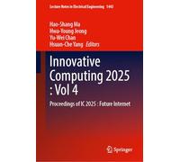 Innovative Computing 2025: Proceedings of Ic 2025 : Future Internet (4)