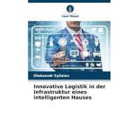 Innovative Logistik in der Infrastruktur eines intelligenten Hauses