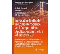 Innovative Methods in Computer Science and Computational Applications in the Era of Industry 5.0: Proceedings of the 5th International Conference on ... in Engineering ICAIAME 2023, Volume 1: 9