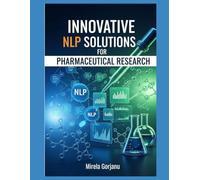 Innovative NLP Solutions for Pharmaceutical Research: 24