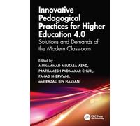 Innovative Pedagogical Practices for Higher Education 4.0: Solutions and Demands of the Modern Classroom