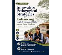 Innovative Pedagogical Strategies for Enhancing English Speaking Skills among Rural Students: Chapter Contributions