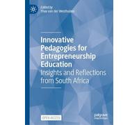Innovative Pedagogies for Entrepreneurship Education: Insights and Reflections from South Africa