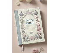 Innovative Prayer Journal for Cultivating a Heart of Gratitude and Worship