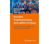Innovative Produktentwicklung Durch Additive Fertigung: Innovative Product Development by Additive Manufacturing 2024