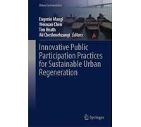 Innovative Public Participation Practices for Sustainable Urban Regeneration
