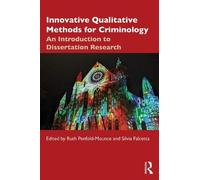 Innovative Qualitative Methods for Criminology: An Introduction to Dissertation Research