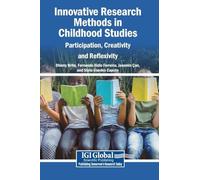 Innovative Research Methods in Childhood Studies: Participation, Creativity and Reflexivity