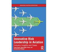 Innovative Risk Leadership in Aviation: Industry Insights and Cases