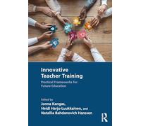 Innovative Teacher Training: Practical Frameworks for Future Education