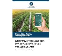 INNOVATIVE TECHNOLOGIEN ZUR BEWÄSSERUNG VON VORGEBIRGSLAND: Innovative Bewässerungstechnologien