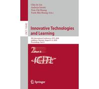 Innovative Technologies and Learning: 9th International Conference, ICITL 2026, Ljubljana, Slovenia, August 4-6, 2026, Proceedings, Part II
