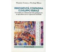 Innovatività contadina e sviluppo rurale. Un'analisi neo-istituzionale del cambiamento in agricoltura in tre regioni del Sud Italia