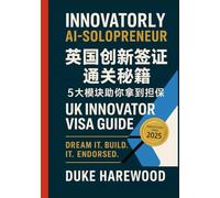 Innovatorly AI-Solopreneur:英国创新签证通关秘籍UK Innovator Visa Guide: 5大模块助你拿到担保Decoding the Visa endorsement