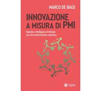 Innovazione a misura di PMI. Digitale e intelligenza artificiale per una trasformazione sistemica