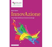 InnovAzione. Dieci strategie per rinnovare la scuola oggi