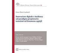 Innovazione digitale e incidenza sul paradigma proprietario: notazioni sul fenomeno «copyleft»
