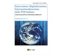 Innovazione, Digitalizzazione, Internazionalizzazione delle Pmi Italiane [Paperb