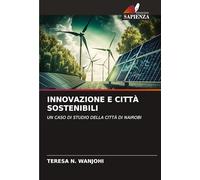 INNOVAZIONE E CITTÀ SOSTENIBILI: UN CASO DI STUDIO DELLA CITTÀ DI NAIROBI
