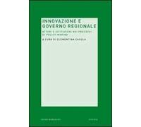 Innovazione e governo regionale. Attori e istituzioni nei processi di policy-making