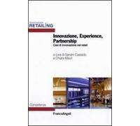 Innovazione, experience, partnership. Casi di innovazione nel retail