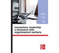 Innovazione, leadership e benessere nelle organizzazioni sanitarie - De Si...
