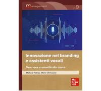 Innovazione nel branding e assistenti vocali. Dare voce e umanità alla mar...