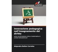 Innovazione pedagogica nell'insegnamento del diritto: verso una formazione critica e trasformativa in contesti latinoamericani