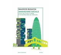 Innovazione sociale. Città, politiche e forme di ricostruzione del mercato