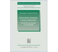 Innovazione strategica e ricerca-intervento: strumenti metodologici e casi aziendali