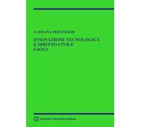 Innovazione tecnologica e diritto civile. Saggi