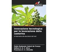 Innovazione tecnologica per la lavorazione della castorina: Un'alternativa alla sbucciatura dei frutti