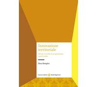 Libri Elena Battaglini - Innovazione Territoriale. Metodi, Tecniche Di Progettaz