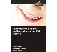 Innovazioni cliniche nell'ortodonzia nel XXI secolo