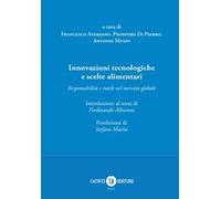 Innovazioni tecnologiche e scelte alimentari. Responsabilità e tutele nel mercato globale