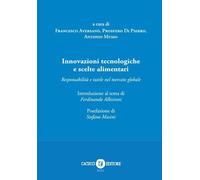 Innovazioni tecnologiche e scelte alimentari. Responsabilità e tutele nel mercato globale