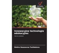 Innowacyjne technologie edukacyjne:: Teoria i praktyka