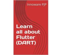 Innoware Pjp Learn all about Flutter (DART) (Tascabile)