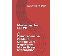 Innoware Pjp Mastering the CCRN (Tascabile)