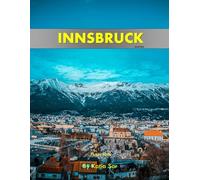 Innsbruck: A Perfect Coffee Table Picture Book - Travel and Tourism lovers.