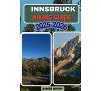 Innsbruck Hiking Guide 2025-2026: 110