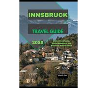 INNSBRUCK TRAVEL GUIDE 2026: Alpine Snowfields, Winter Meadows, and Mountain Nature Views
