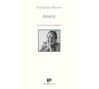 Innue. Poesie 2009-2018. Testo francese a fronte. Ediz. bilingue