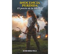 INOCENCIA PERDIDA: El precio de la libertad