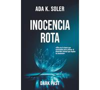 Inocencia Rota: Del trauma al crimen