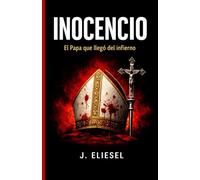 INOCENCIO: El Papa que llegó del infierno