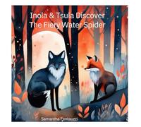 Inola & Tsula Discover The Fiery Water Spider