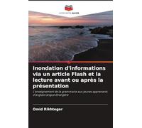 Inondation d'informations via un article Flash et la lecture avant ou après la présentation: L'enseignement de la grammaire aux jeunes apprenants d'anglais langue étrangère