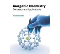 Inorganic Chemistry: Concepts and Applications (Copertina rigida)